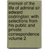 Memoir of the Life of Admiral Sir Edward Codrington; With Selections from His Public and Private Correspondence Volume 2