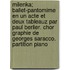 Milenka; Ballet-Pantomime En Un Acte Et Deux Tableauz Par Paul Berlier. Chor Graphie de Georges Saracco. Partition Piano