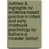 Outlines & Highlights for Evidence-Based Practice in Infant and Early Childhood Psychology by Barbara A. Mowder (Editor)