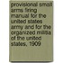Provisional Small Arms Firing Manual for the United States Army and for the Organized Militia of the United States, 1909