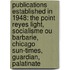 Publications Established In 1948: The Point Reyes Light, Socialisme Ou Barbarie, Chicago Sun-Times, Guardian, Palatinate