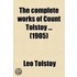 The Complete Works of Count Tolstoy; The Kingdom of God Is Within You Christianity and Patriotism Miscellanies Volume 20
