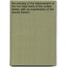 The Practice of the Improvement of the Non-Tidal Rivers of the United States; With an Examination of the Results Thereof by Ernest Howard Ruffner