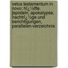 Vetus Testamentum in Novo: Hï¿½Lfte. [Episteln, Apokalypse, Nachtrï¿½Ge Und Berichtigungen, Parallelen-Verzeichnis by Wilhelm Dittmar
