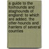 A Guide to the Foxhounds and Staghounds of England: To Which Are Added, the Otter-Hounds and Harriers of Several Counties
