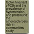 Factor H Variant Y402H And The Prevalence Of Hypertension And Proteinuria: The Atherosclerosis Risk In Communities Study.