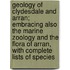 Geology of Clydesdale and Arran; Embracing Also the Marine Zoology and the Flora of Arran, with Complete Lists of Species