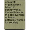 Non-Profit Organizations Based In Pennsylvania: The Institutes For The Achievement Of Human Potential, Women For Sobriety door Books Llc