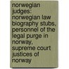 Norwegian Judges: Norwegian Law Biography Stubs, Personnel Of The Legal Purge In Norway, Supreme Court Justices Of Norway door Source Wikipedia