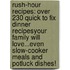 Rush-Hour Recipes: Over 230 Quick To Fix Dinner Recipesyour Family Will Love...Even Slow-Cooker Meals And Potluck Dishes!