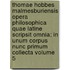 Thomae Hobbes Malmesburiensis Opera Philosophica Quae Latine Scripsit Omnia; In Unum Corpus Nunc Primum Collecta Volume 5