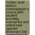 !Arriba!, Brief Edition: Comunicacion Y Cultura [With Student Activities Manual 6/E And Oxford New Spanish Dictionary 3/E]