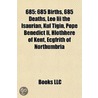 685: 685 Births, 685 Deaths, Leo Iii The Isaurian, Kul Tigin, Pope Benedict Ii, Hlothhere Of Kent, Ecgfrith Of Northumbria door Books Llc