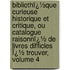 Bibliothï¿½Que Curieuse Historique Et Critique, Ou Catalogue Raisonnï¿½ De Livres Difficles Ï¿½ Trouver, Volume 4
