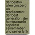 Der Beatnik Allen Ginsberg als Repräsentant der Beat Generation. Der homosexuelle Aspekt in seinem Leben und seiner Lyrik