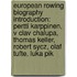 European Rowing Biography Introduction: Pertti Karppinen, V Clav Chalupa, Thomas Keller, Robert Sycz, Olaf Tufte, Luka Pik