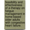 Feasibility And Effectiveness Of E-Therapy On Fatigue Management In Home-Based Older Adults With Congestive Heart Failure. door Bin-Min Tsai