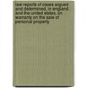 Law Reports of Cases Argued and Determined, in England and the United States, on Warranty on the Sale of Personal Property by G. W. Hecker