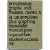 Precalculus: Graphs and Models, Books a la Carte Edition Plus Graphing Calculator Manual Plus Mymathlab Student Access Kit