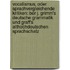 Vocalismus, Oder Sprachvergleichende Kritiken: Ber J. Grimm's Deutsche Grammatik Und Graff's Althochdeutschen Sprachschatz