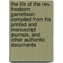 the Life of the Rev. Freeborn Garrettson: Compiled from His Printed and Manuscript Journals, and Other Authentic Documents