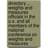 Directory ... Weights and Measures Officials in the U.S. and All Members of the National Conference on Weights and Measures by United States Government