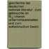 Geschichte Der Deutschen National-Literatur: Zum Gebrauche an Hï¿½Heren Unterrichtsanstalten Und Zum Selbststudium Bearb