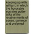 Keeping Up with William; In Which the Honorable Socrates Potter Talks of the Relative Merits of Sense, Common and Preferred