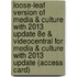 Loose-Leaf Version of Media & Culture with 2013 Update 8e & Videocentral for Media & Culture with 2013 Update (Access Card)