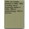 1964: List Of State Leaders In 1964, 1964 In Poetry, List Of Sovereign States In 1964, 1964 In Paleontology, 1964 In Science door Books Llc