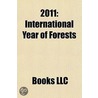 2011: 2011 Conferences, 2011 Establishments, 2011 In Asia, 2011 In Oceania, 2011 In International Relations, 2011 In Science door Books Llc