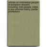 Articles On Indonesian People Of European Descent, Including: Indo People, Indos In Pre-Colonial History, Paatje Phefferkorn door Hephaestus Books