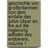 Geschichte Von Großbritannien: Von Dem Einfalle Des Julius Cäsar An, Bis Auf Die Regierung Wilhelm Des Eroberers, Volume 1