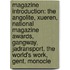 Magazine Introduction: The Angolite, Xueren, National Magazine Awards, Gangway, Jadransport, The World's Work, Gent, Monocle
