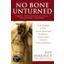 No Bone Unturned: Inside The World Of A Top Forensic Scientist And His Work On America's Most Notorious Crimes And Disasters