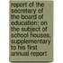 Report of the Secretary of the Board of Education; On the Subject of School Houses, Supplementary to His First Annual Report