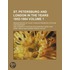 St. Petersburg And London In The Years 1852-1864 (Volume 1); Reminiscences Of Count Charles Frederick Vitzthum Von Eckstaedt