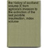 The History of Scotland Volume 3; From Agricola's Invasion to the Extinction of the Last Jacobite Insurrection, Index Volume