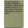 The Pink Panther Medley (Inspector Clouseau And The Pink Panther Theme): For Percussion Octet And Bass Guitar, Score & Parts door Henry Mancini