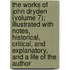 The Works of John Dryden (Volume 7); Illustrated with Notes, Historical, Critical, and Explanatory, and a Life of the Author