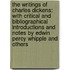 the Writings of Charles Dickens: with Critical and Bibliographical Introductions and Notes by Edwin Percy Whipple and Others