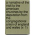 A Narrative of the Visit to the American Churches by the Deputation from the Congregational Union of England and Wales (V. 1)