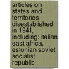 Articles On States And Territories Disestablished In 1941, Including: Italian East Africa, Estonian Soviet Socialist Republic door Hephaestus Books