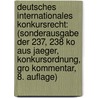 Deutsches Internationales Konkursrecht: (Sonderausgabe Der 237, 238 Ko Aus Jaeger, Konkursordnung, Gro Kommentar, 8. Auflage) door Gunther Jahr