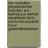 Die Reduktion Physikalischer Theorien: Ein Beitrag Zur Einheit Der Physik Teil Ii: Inkommensurabilit T Und Grenzfallreduktion