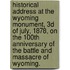 Historical Address at the Wyoming Monument, 3D of July, 1878, on the 100th Anniversary of the Battle and Massacre of Wyoming.
