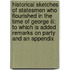 Historical Sketches Of Statesmen Who Flourished In The Time Of George Iii: To Which Is Added Remarks On Party And An Appendix
