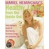 Mariel Hemingway's Healthy Living From The Inside Out: Every Woman's Guide To Real Beauty, Renewed Energy, And A Radiant Life