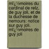 Mï¿½Moires Du Cardinal De Retz, De Guy Joli, Et De La Duchesse De Nemours: Notice Sur Guy Joli.  Mï¿½Moires De Guy Joli