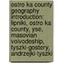 Ostro Ka County Geography Introduction: Lipniki, Ostro Ka County, Yse, Masovian Voivodeship, Tyszki-Gostery, Andrzejki-Tyszki